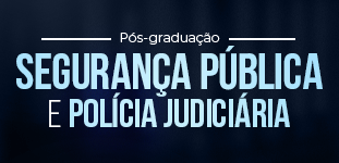 Ps-graduao em Segurana Pblica e Polcia Judiciria